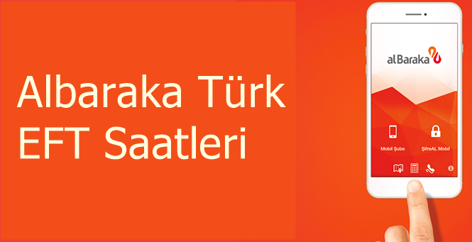 Albaraka Türk EFT Saatleri 2018