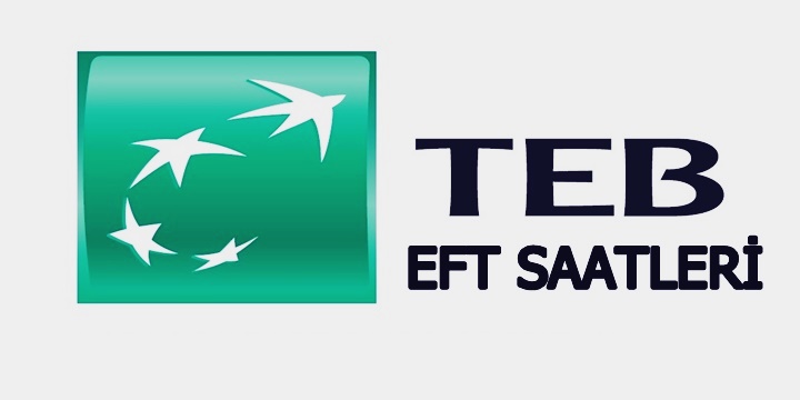 TEB EFT saatleri 2018